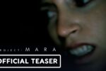 project: mara official teaser trailer youtube